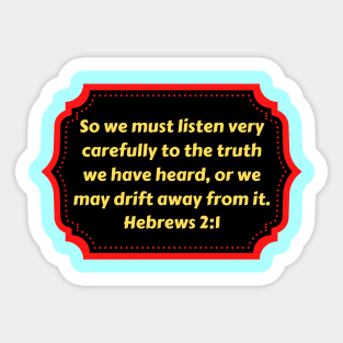 Bible Verse Hebrews 2:1 Sticker